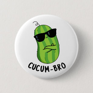 Badge Rond 5 Cm Cucum-bro Funny Veggie Cucumber Pun