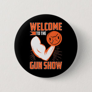Badge Rond 5 Cm Culturisme Bienvenue au spectacle des armes