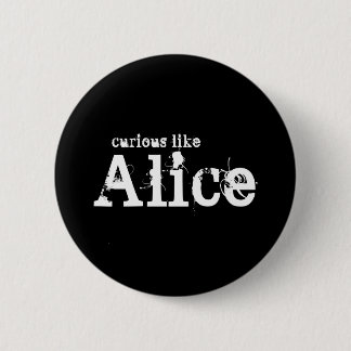 Badge Rond 5 Cm Curieux comme le bouton noir d'Alice
