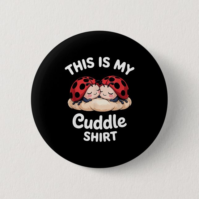 Badge Rond 5 Cm Cute Ladybug Couple This Is My Cuddle  (Devant)