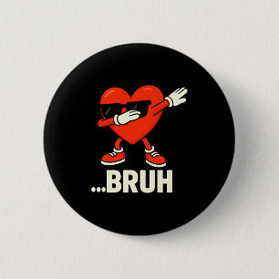 Badge Rond 5 Cm Dabbing Heart Célibataires ...bruh Mème Drôle Sain