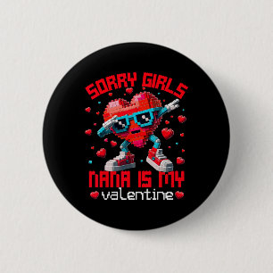 Badge Rond 5 Cm Dabbing Heart Désolé les filles Nana Saint-Valenti