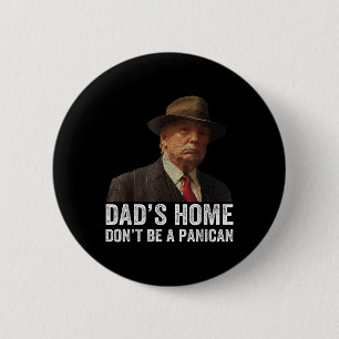 Badge Rond 5 Cm Dads Accueil Ne Soyez Pas Un Panican Funny Pères T
