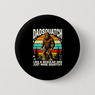 Badge Rond 5 Cm Dadsquatch comme un papa normal mais plus squatchy