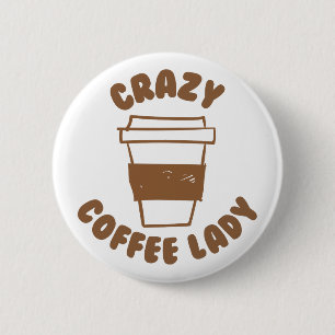 Badge Rond 5 Cm dame de café folle