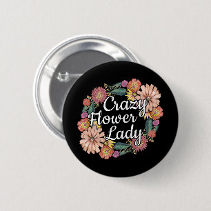 Badge Rond 5 Cm Dame des fleurs folles - Zinnia Gardener