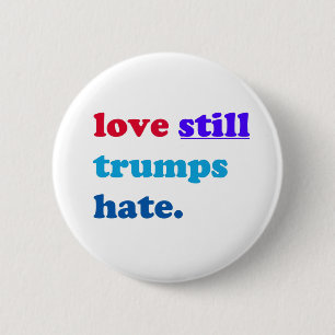 Badge Rond 5 Cm d'amour toujours haine d'atouts