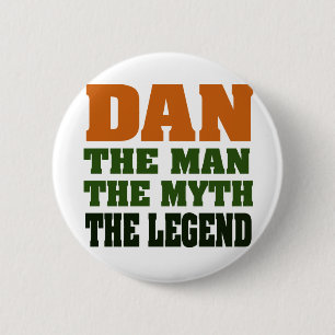 Badge Rond 5 Cm Dan - l'homme, le mythe, la légende !