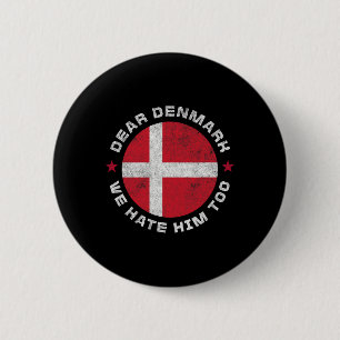 Badge Rond 5 Cm Danemark Cher Danemark Nous Le Détestons Aussi Pro