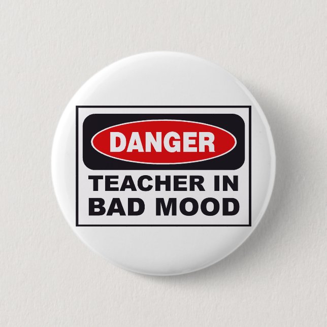 Badge Rond 5 Cm danger_teacher_bad_mood (Devant)