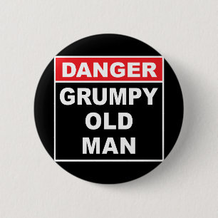Badge Rond 5 Cm Danger : Vieux Grumpy - Drôle Drôle Gag Cadeau