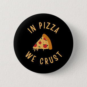 Badge Rond 5 Cm Dans La Pizza, Nous Croûtons