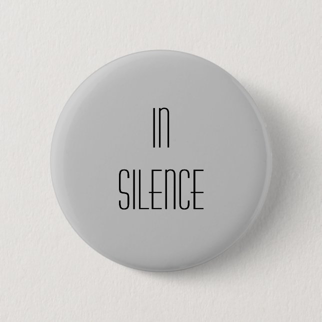 Badge Rond 5 Cm Dans le silence--Moderne gris (Devant)