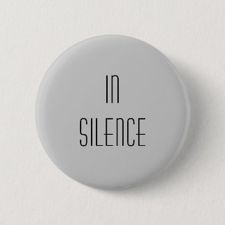 Badge Rond 5 Cm Dans le silence--Moderne gris