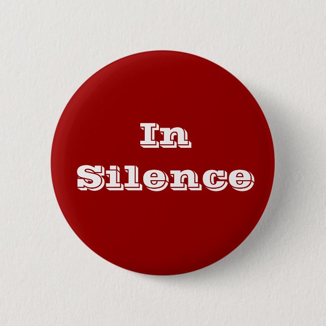 Badge Rond 5 Cm Dans le silence--rouge foncé/blanc (Devant)