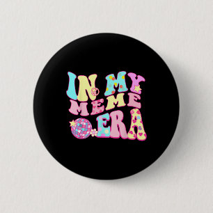 Badge Rond 5 Cm Dans Mon Ere Mème Sarcastique Super Retro Disco Mè
