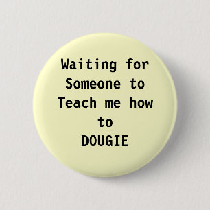 Badge Rond 5 Cm danse, dougie