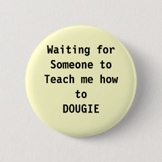 Badge Rond 5 Cm danse, dougie