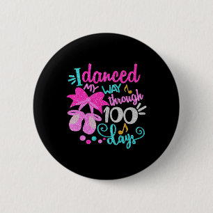 Badge Rond 5 Cm Dansé Mon Chemin À Travers 100 Jours Danseuse Ball