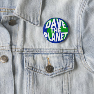 Badge Rond 5 Cm Dave le bouton Planet