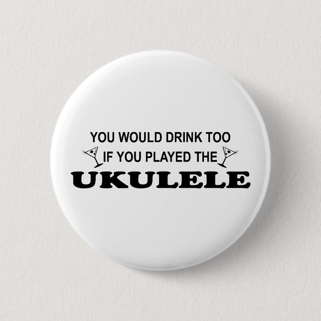 Badge Rond 5 Cm De boissons ukulélé trop - (Devant)