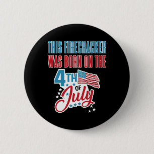 Badge Rond 5 Cm De Juillet Anniversaire Firecracker Né Le Quatrièm
