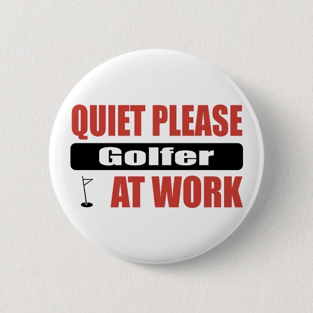 Badge Rond 5 Cm De tranquillité golfeur svp au travail (Devant)