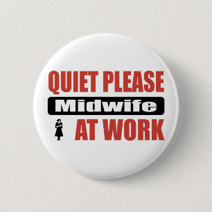 Badge Rond 5 Cm De tranquillité sage-femme svp au travail