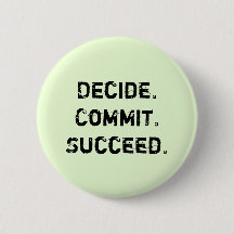 Décidez. Commettez. Réussissez. Dire de motivation