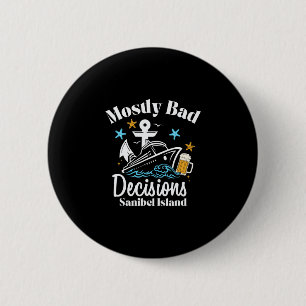 Badge Rond 5 Cm Décisions Mostly D Sanibel Island Spring Break