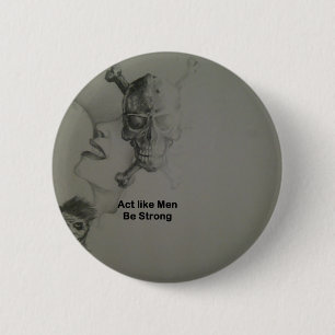 Badge Rond 5 Cm Déclaration audacieuse : Agissez Comme Des Hommes,