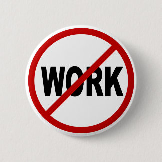 Badge Rond 5 Cm Déclaration de signe permise par travail de la
