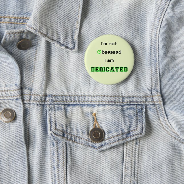 Badge Rond 5 Cm Dédié non obsédé geek drôle (En situation)