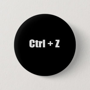 Badge Rond 5 Cm Défaites - le CTRL + Z
