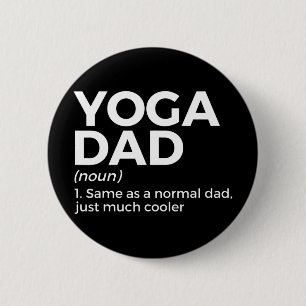 Badge Rond 5 Cm Définition de Yoga Dad Yoga Poses