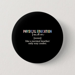 Badge Rond 5 Cm Définition drôle de professeur d'éducation physiqu