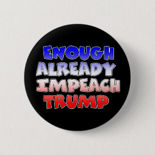 Badge Rond 5 Cm Déjà assez d'impacter le bouton Trump