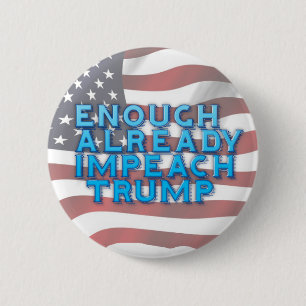Badge Rond 5 Cm Déjà assez d'impacter le bouton Trump