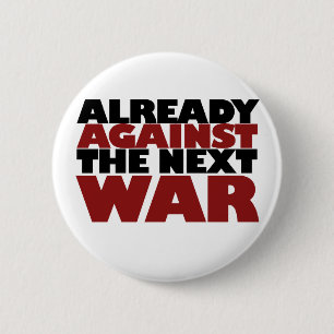 Badge Rond 5 Cm Déjà contre la prochaine guerre