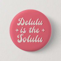 Delulu Est Le Solulu