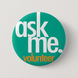 Badge Rond 5 Cm Demande-moi. Bouton volontaire vert