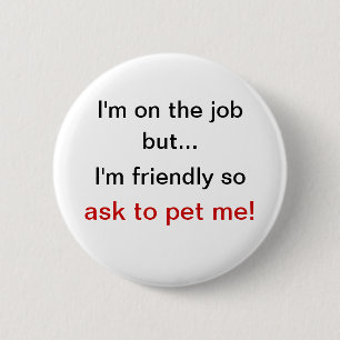 Badge Rond 5 Cm Demandez à choyer le bouton