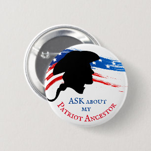 Badge Rond 5 Cm DEMANDEZ DES NOUVELLES de mon ancêtre de patriote