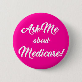 Badge Rond 5 Cm Demandez-moi à propos de Medicare - Rose
