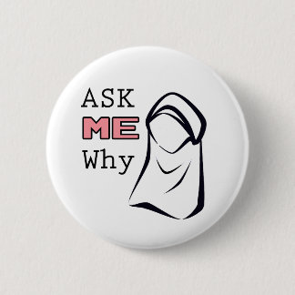 Badge Rond 5 Cm Demandez-MOI pourquoi (Hijab)