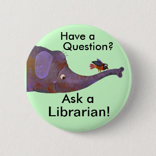 Badge Rond 5 Cm Demandez un bouton de bibliothécaire