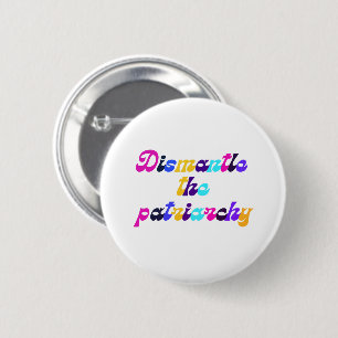 Badge Rond 5 Cm Démanteler le Patriarcat Arc-en-ciel sombre