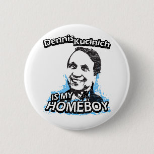 Badge Rond 5 Cm Dennis Kucinich est mon homeboy