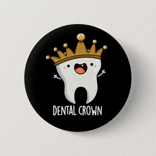Badge Rond 5 Cm Dental Crown Funny Dot Pun Dark BG (Devant)
