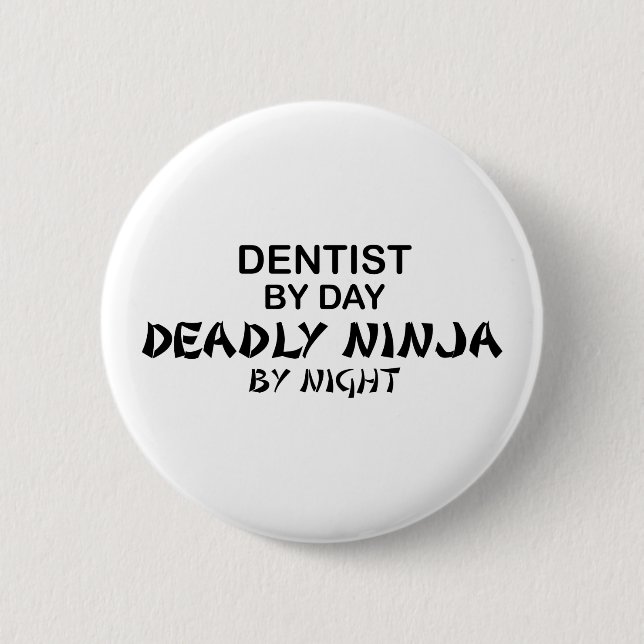 Badge Rond 5 Cm Dentiste Ninja mortel par nuit (Devant)